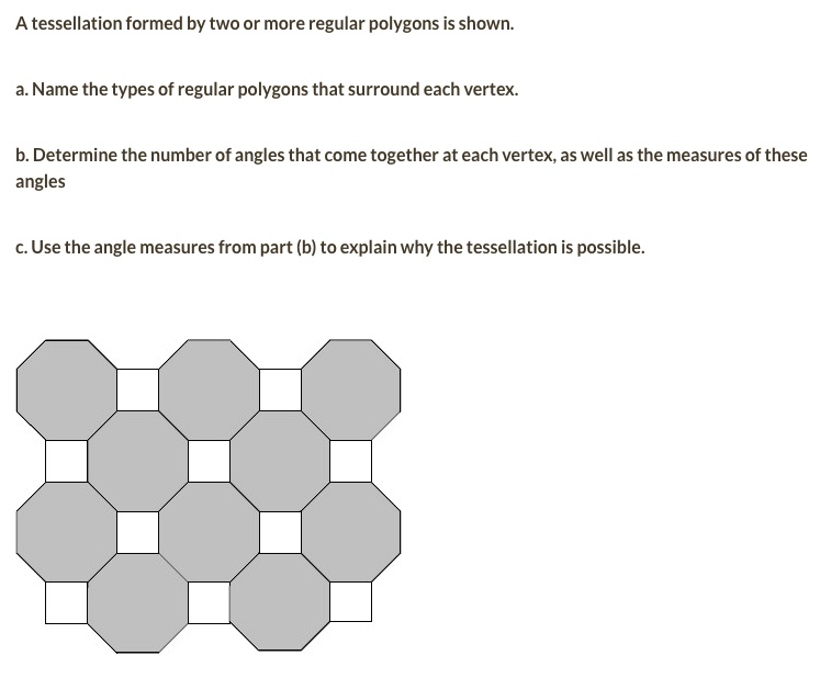 Solved A Tessellation Formed By Twoor More Regular Polygons Is Shown