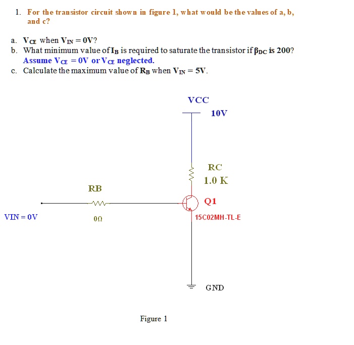 SOLVED For The Transistor Circuit Shown In Figure 1 What Would Be The