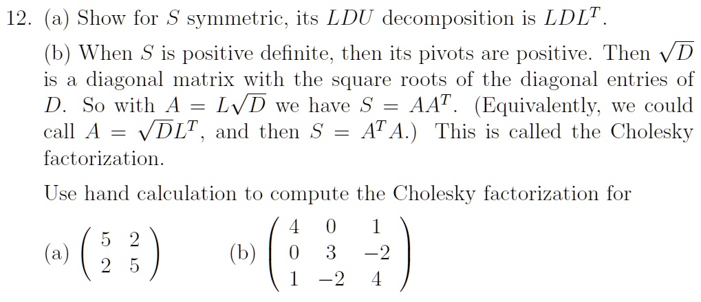 Solved Show For S Symmetric Its Ldu Decomposition Is Ldlt When S