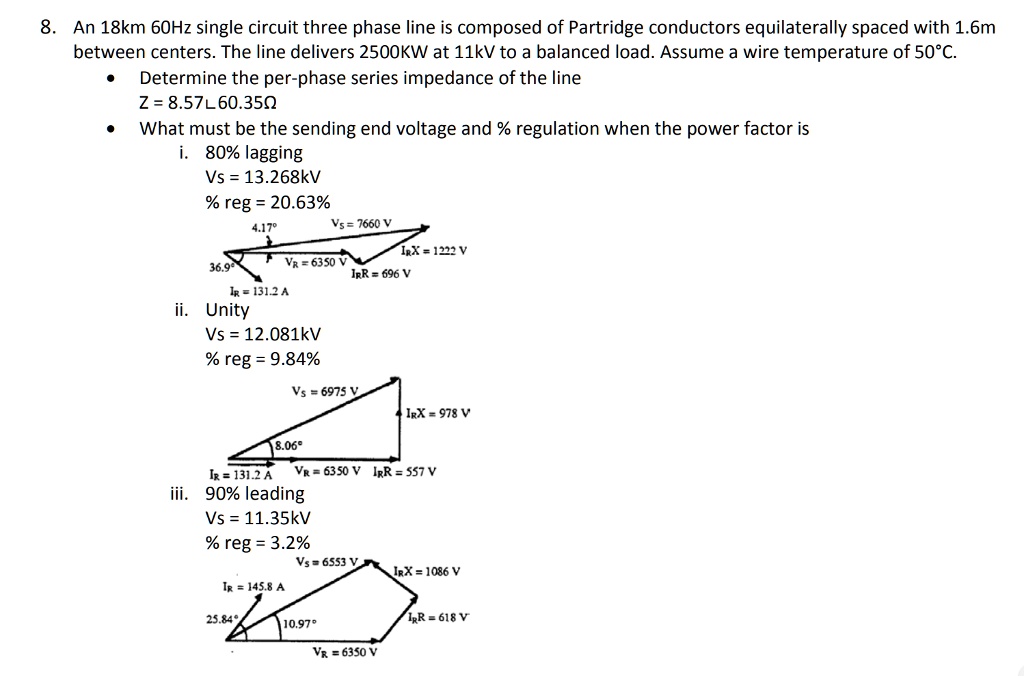 SOLVED An 18 Km 60 Hz Single Circuit Three Phase Line Is Composed Of