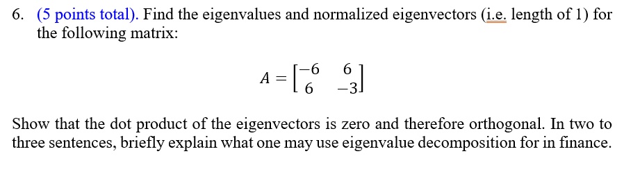 Solved Points Total Find The Eigenvalues And Normalized