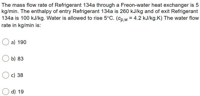 Solved The Mass Flow Rate Of Refrigerant A Through A Freon Water