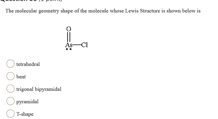 Solved The Molecular Geometry Shape Of The Molecule Whose Lewis