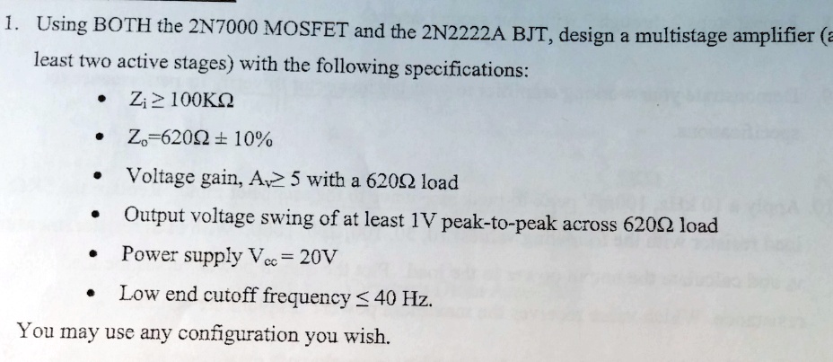 Solved Design An Amplifier Based On Attached Guidelines Using Both