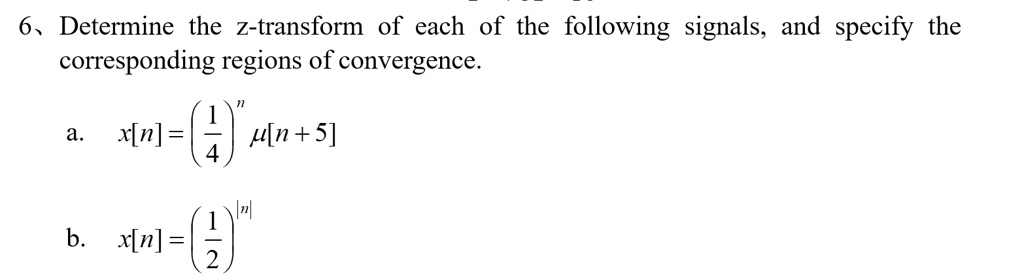 Solved Determine The Z Transform Of Each Of The Following Signals