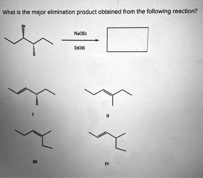 SOLVED What Is The Major Elimination Product Obtained From The