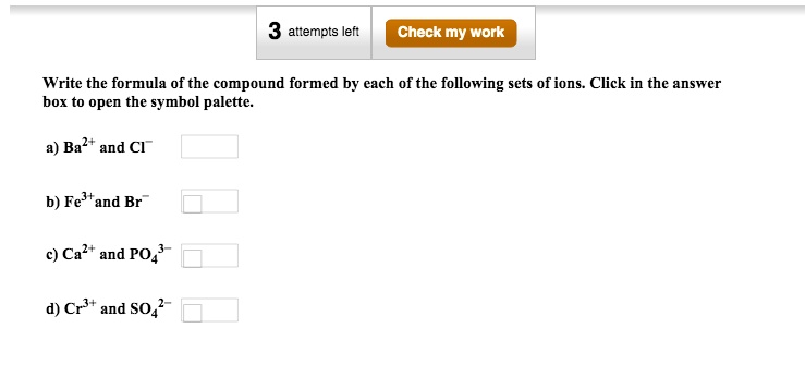 SOLVED Atempts Left Check My Work Write The Formula Of The Compound