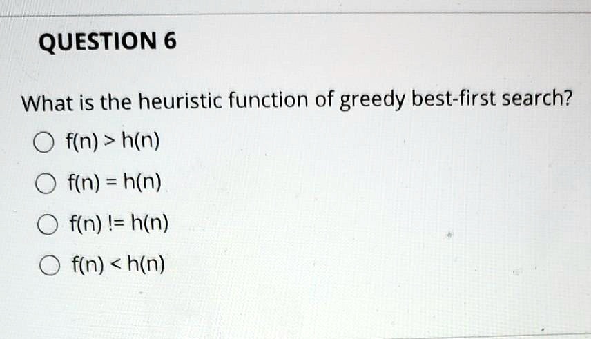 Solved What Is The Heuristic Function Of Greedy Best First Search Of