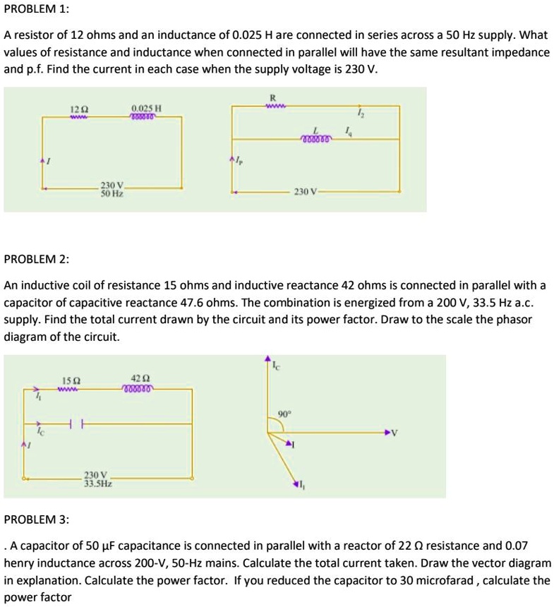 Solved Problem A Resistor Of Ohms And An Inductance Of H