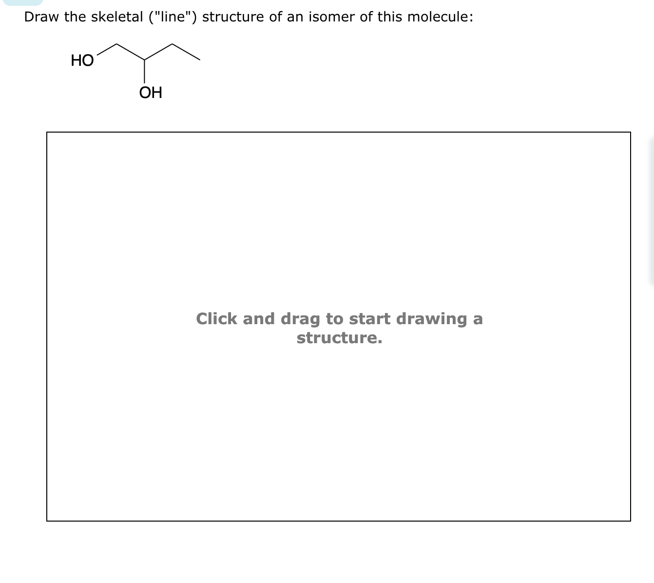 SOLVED Draw The Skeletal Line Structure Of An Isomer Of This