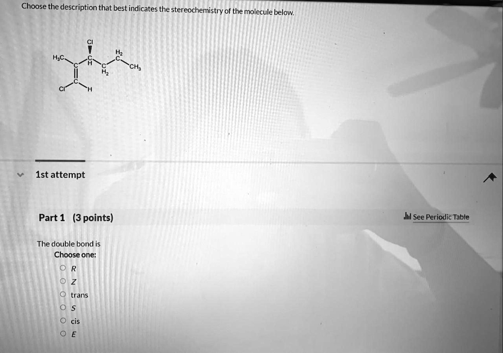 Solved Choose The Description That Best Indicates The Stereochemistry