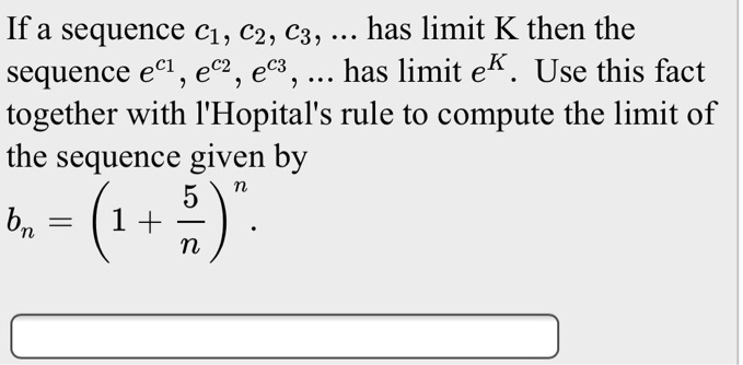 If A Sequence C1 C2 C3 Has Limit K Then The Sequence E C1 E C2 E