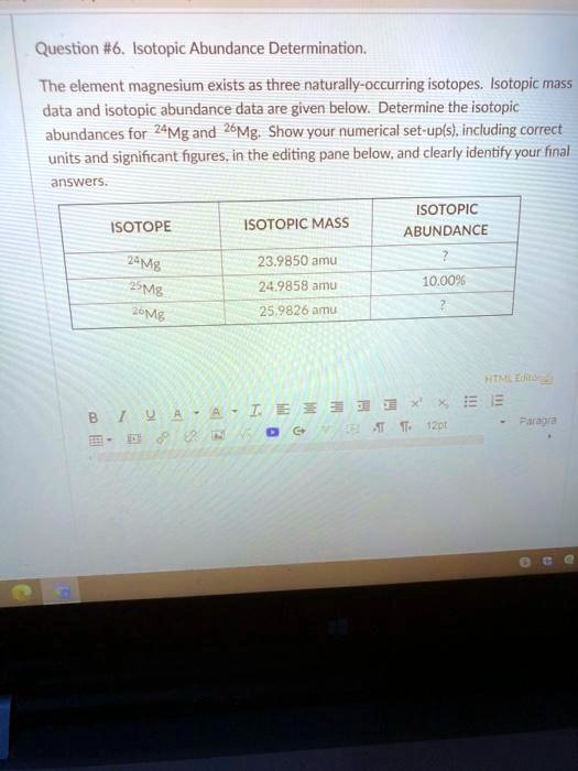 SOLVED Question 6 Isotopic Abundance Determination The Element