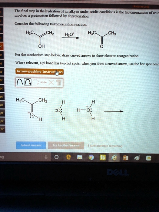 Solved Tbe Final Step In Thc Hydration Of An Alkyne Undet Acidic