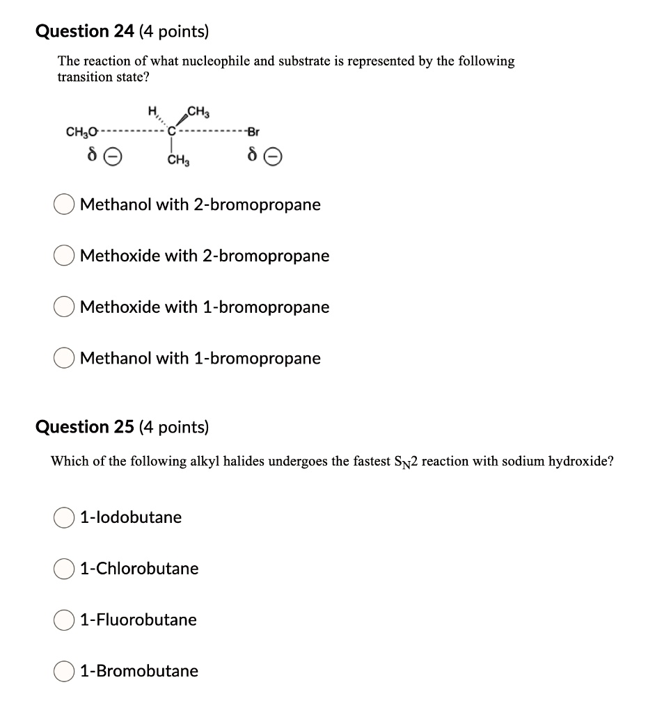 SOLVED Question 24 4 Points The Reaction Of What Nucleophile And