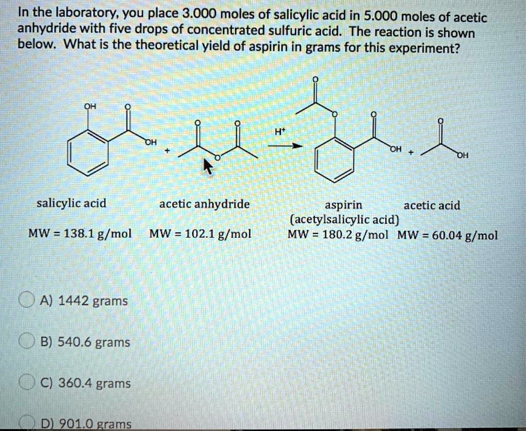 Solved In The Laboratory You Place Moles Of Salicylic Acid In