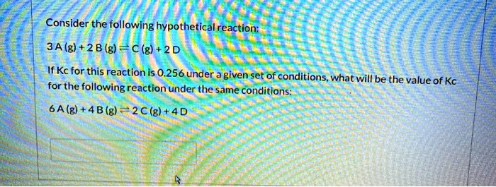 Solved Consider The Following Hypothetical Reaction A G B G