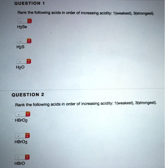 SOLVED QueSTIoN Rank The Following Acids In Order Of Increasing