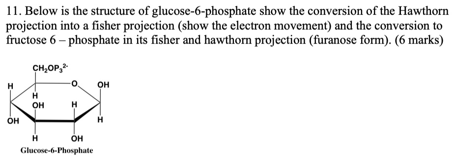 SOLVED Below Is The Structure Of Glucose 6 Phosphate Showing The