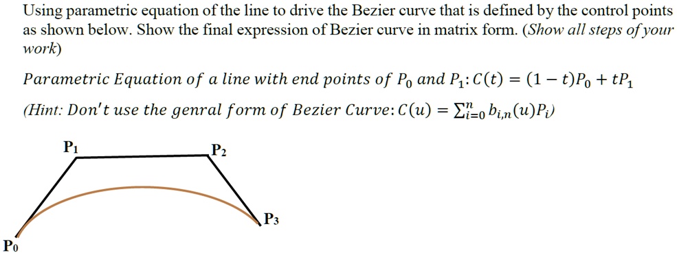 Solved Using The Parametric Equation Of The Line To Derive The Bezier