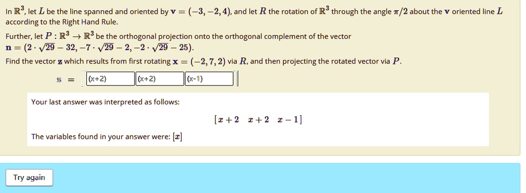 SOLVED R3 Let L Be The Line Spanned And Oriented By V 3 2 4 And