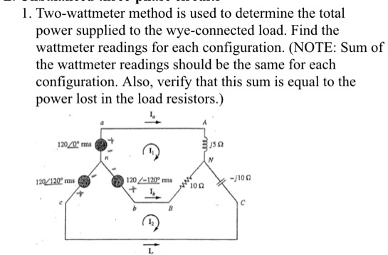 Solved Two Wattmeter Method Is Used To Determine The Total Power