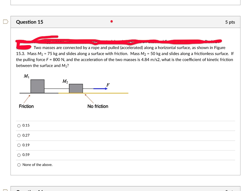 SOLVED Question 15 5 Pts Two Masses Are Connected By A Rope And Pulled