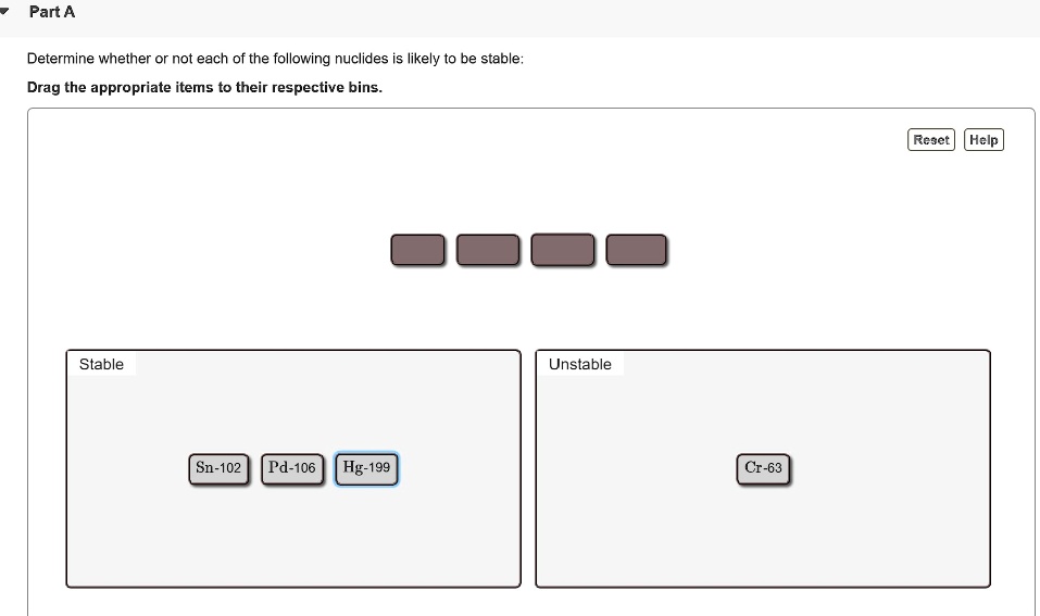 Solved Determine Whether Or Not Each Of The Following Nuclides Is