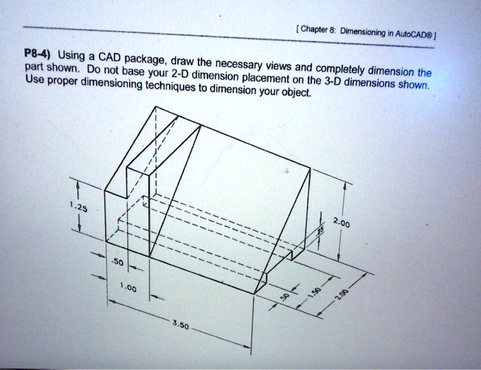 SOLVED Chapter 8 Dimensioning In AutoCAD P8 4 Using A CAD Package