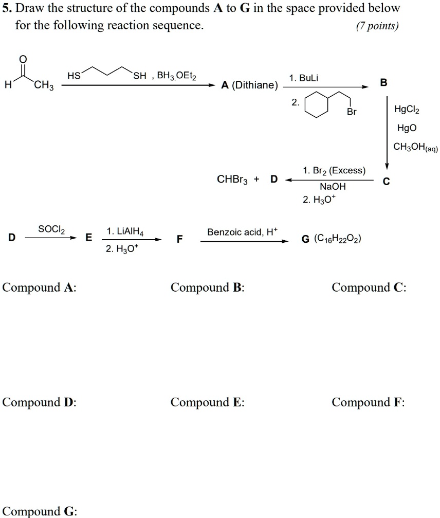 Solved Draw The Structure Of The Compounds To G In The Space