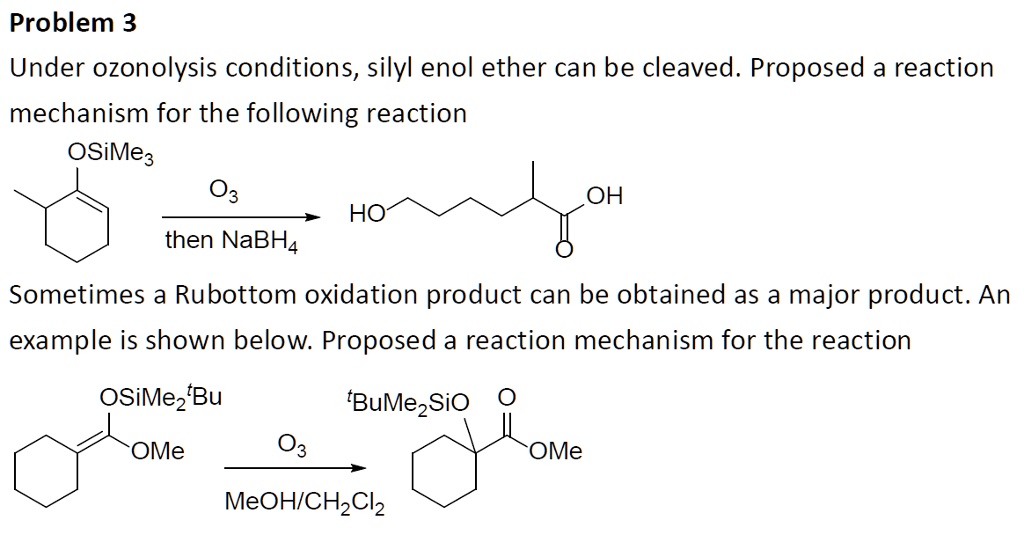 Solved Problem Under Ozonolysis Conditions Silyl Enol Ether Can Be