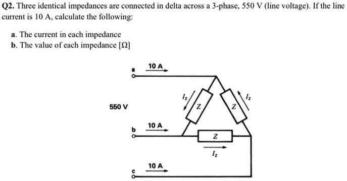 SOLVED Q2 Three Identical Impedances Are Connected In Delta Across A