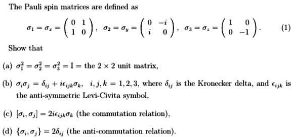 SOLVED The Pauli spin matrices are defined as Ïƒâ 0 1 1 0 Ïƒâ 0