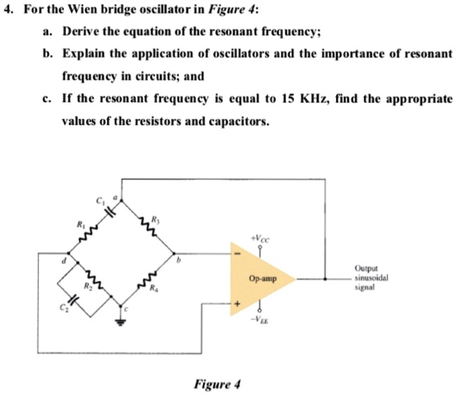 SOLVED 4 For The Wien Bridge Oscillator In Figure 4 A Derive The