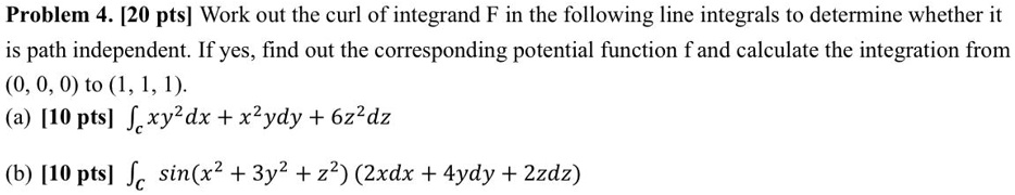 Solved Problem Pts Work Out The Curl Of The Integrand F In The