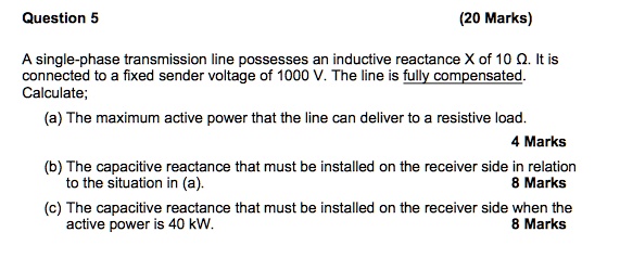 SOLVED Question 5 20 Marks A Single Phase Transmission Line