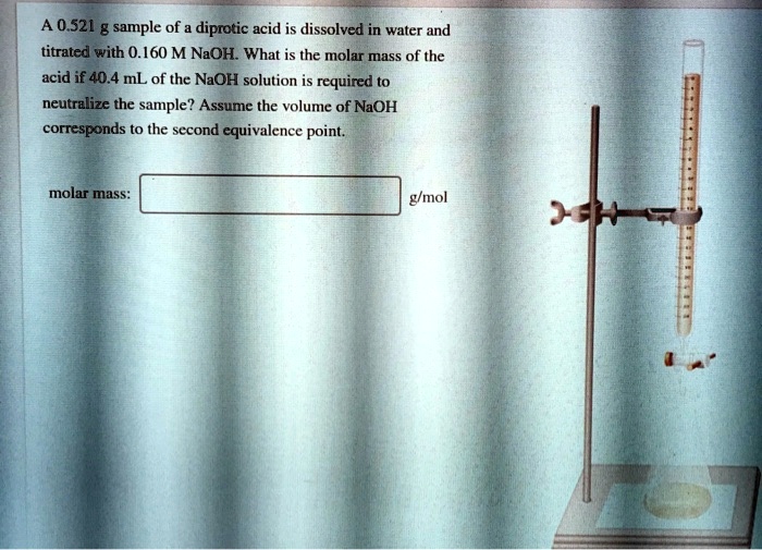 0 521 G Sample Of Diprotic Acid Is Dissolved In Water SolvedLib