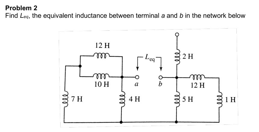 Solved Problem Find Leq The Equivalent Inductance Between Terminal