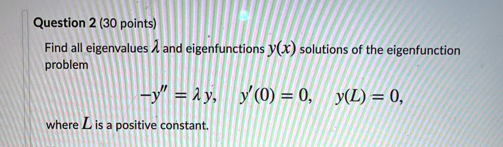 SOLVED Question 2 30 Points Find All Eigenvalues A And