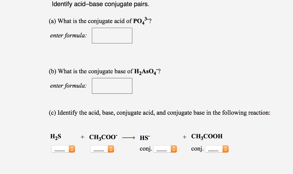 Solved Identify Acid Base Conjugate Pairs What Is The Conjugate Acid