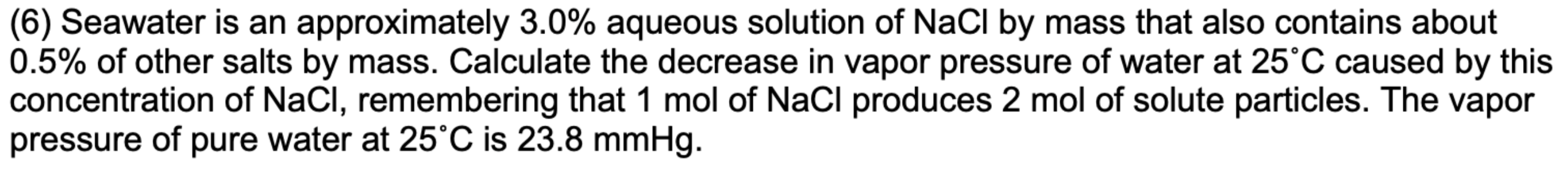 SOLVED 6 Seawater Is An Approximately 3 0 Aqueous Solution Of NaCl