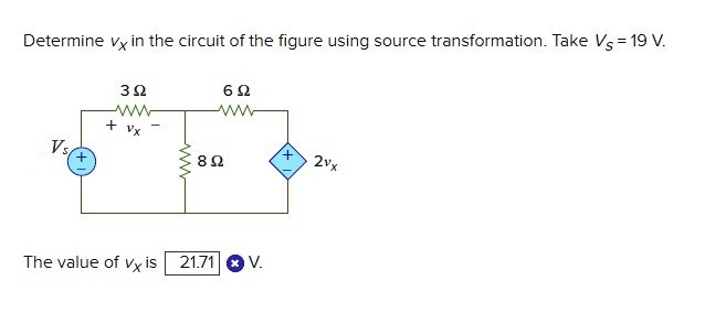 Solved Determine Vx In The Circuit Of The Figure Using Source