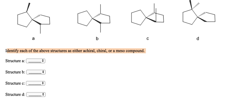 Solved Identify Each Of The Above Structures As Either Achiral Chiral