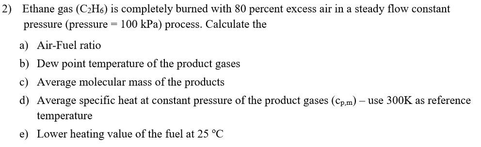 Solved Ethane Gas C H Is Completely Burned With Percent