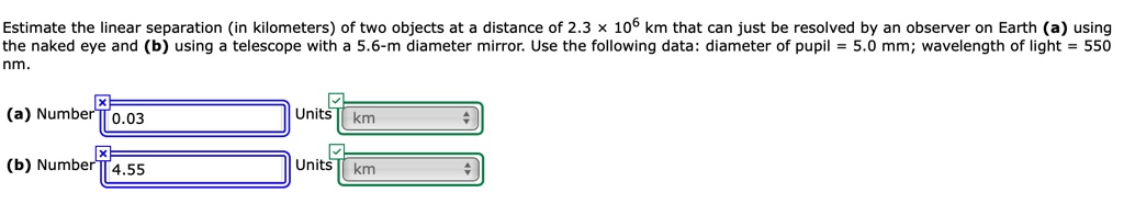 SOLVED Estimate The Linear Separation In Kilometers Of Two Objects