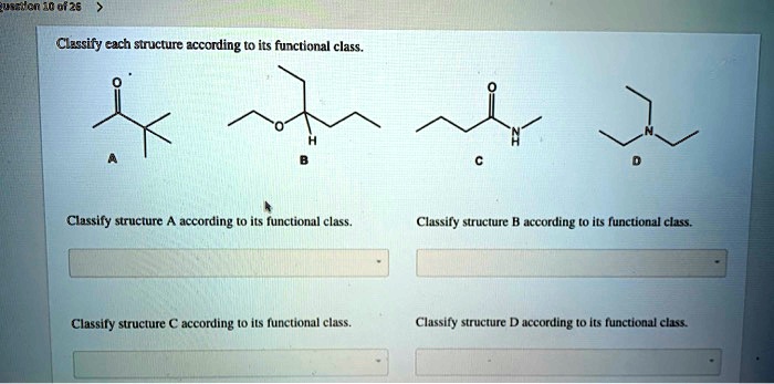 Solved Classify Each Structure According To Its Functional Class