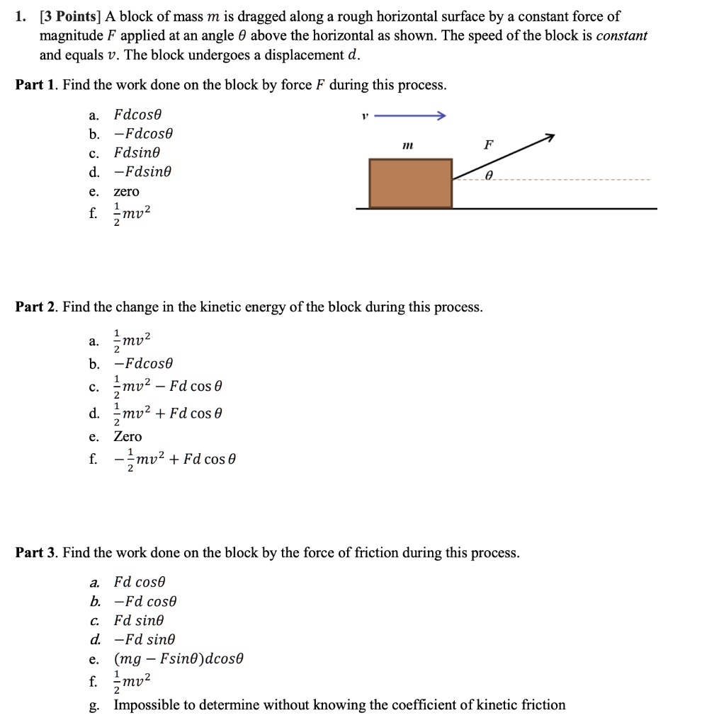 Solved A Block Of Mass M Is Dragged Along A Rough Horizontal Surface