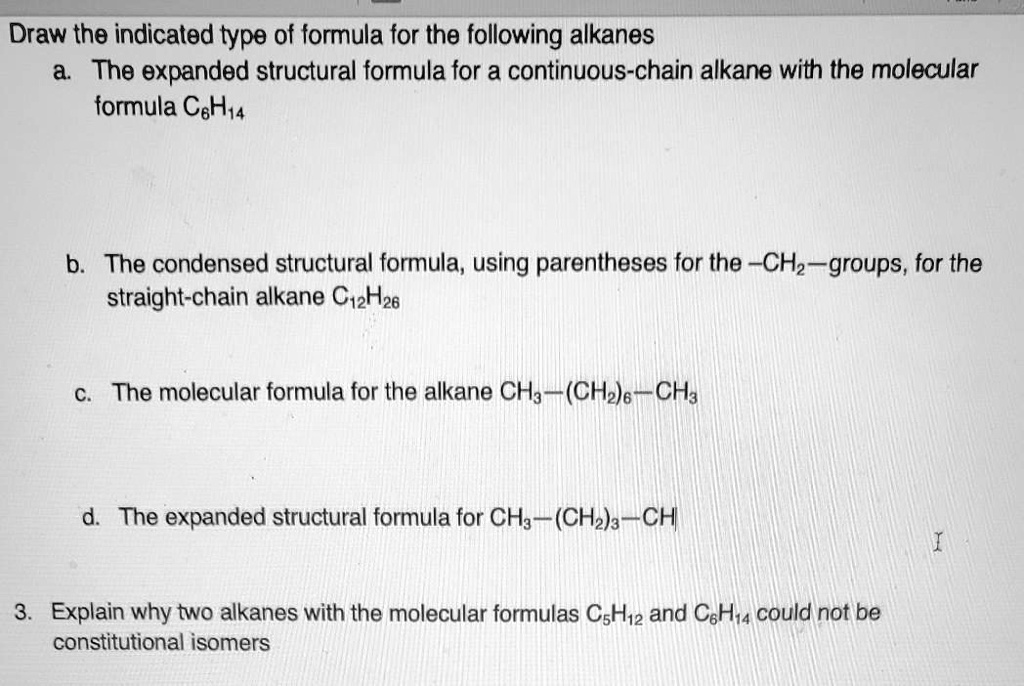 SOLVED Draw The Indicated Type Of Formula For The Following Alkanes A