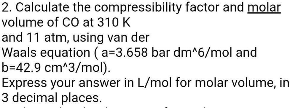 Video Solution Calculate The Compressibility Factor And Molar Volume