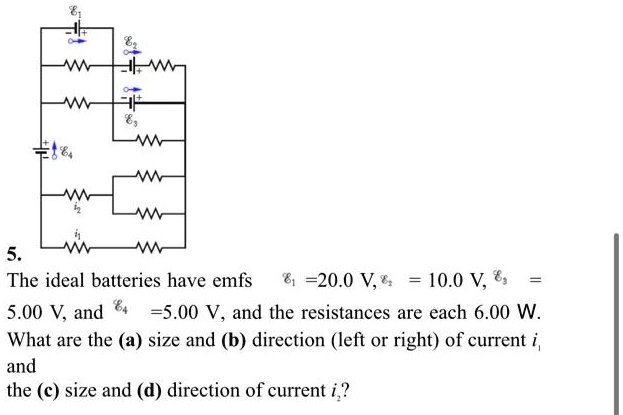 Solved The Ideal Batteries Have Emfs V V V And